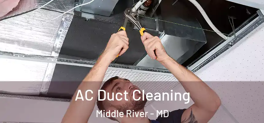  AC Duct Cleaning Middle River - MD