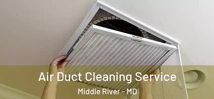  Air Duct Cleaning Service Middle River - MD
